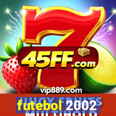 futebol 2002